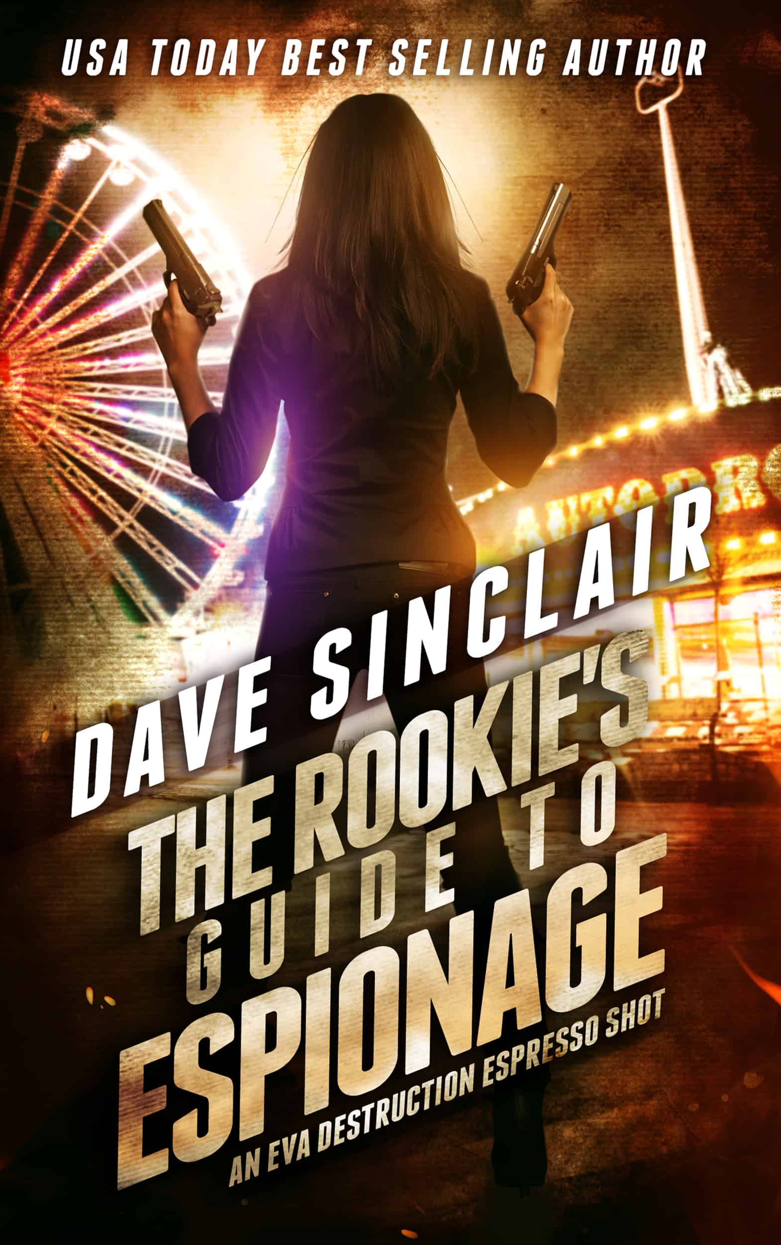 The Rookie’s Guide to Espionage (Eva Destruction #1.5)